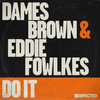 Do It - Dames Brown&Eddie Fowlkes