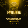 Favelinha (Explicit) - DJ Magrão do Btt&Hanzory&Mc Erik&MC Ryanzin MB&MC JH&MATEUS B7&