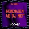 Homenagem ao DJ MSP (Explicit) - DJ GONI4