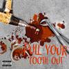 Pull Your Tooth (feat. g00db0iii) (Explicit) - Derrtie Al&g00db0iii