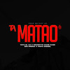 Ta Matao (Explicit) - Papo Diesel&Sin Freno&Tato El X5&Negrette Game Over