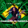 Evangelho de Fariseus Pop - J Burce&Aymee