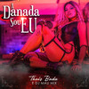 A Danada Sou Eu - Thais Badu&Dj Mau Mix