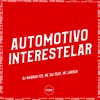 Automotivo Interestelar (Explicit) - dj magrão pzs&MC GW&mc larissa