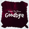 Good Bye - Barakah The Prince