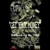 Get your money (feat. Armageddon Miyers, Lil Lexo, Kiffy G, D-low, Tricks, T-Rill, Ese Scoobs, Bigg Jeff 187, Young Banditt, Mistah Manndoe & Kokane) (Explicit) - Tonymuthaphukkng&Armageddon Miyers&Lil Lexo&Kiffy G&D-Low&Tricks&T-Rill&Ese Scoobs&Bigg Jeff 187&Young Banditt&Mistah Manndoe&Kokane