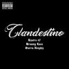 Clandestino (feat. Browny Loco & Kastro 47) (Explicit) - Sierra Heightz&Browny Loco&Kastro 47