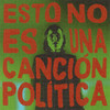 ESTO NO ES UNA CANCIÓN POLÍTICA - Zahara