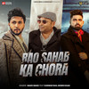 Rao Sahab Ka Chora - Makk Makk&Kunwar Rao&MONIS KHAN