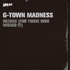 Silence (For Those Who Missed It) - G-Town Madness