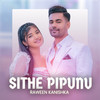 Sithe Pipunu - Raween Kanishka