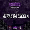 Atras da Escola (Explicit) - Mc GH do Mandelao&DJ NT Original do Mandela&MC NETIN NT
