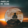 My Mind - Pheelay