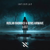 Lost - Ruslan Radriges&Denis Airwave