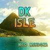 DK Isle - Nico Mendoza&Joe Di Fiore&V-Ron Media&Madalyn Music&Marc Papeghin&Matt Silverberg