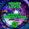 Sweet Vibrations (Explicit) - Swifta&MC Shabba D&Higher Level&Mc Endo&Tanz&Dub Justice&Chunky Bizzle&Steelo182