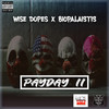 PAYDAY II (Explicit) - Wise Dopes&BIOPALAISTIS