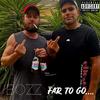 Far To Go (Explicit) - Bozz