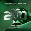 Slap Suey (TANTRON Remix) - Futurebound&Bmotion&TanTron