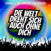 Die Welt dreht sich auch ohne dich - Hannes&Die Gerchli&SILVERJAM