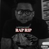 Rap Rip (Explicit) - Lapiz Conciente