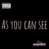 As you can see (Explicit) - Gaim Ov3r&Damodar Wilson&Josh Clancy