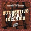 Automotivo Apaga Incendio (Explicit) - MC Guto VGS&MC Neguinho R&DJ KL do ABC