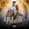 Um Minuto - mc dn&Mc Erik&Menino GS&Luan Almeida