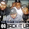 Back It Up (Explicit) - Tha Nasty Boyz(N.B.Z.)&Yg