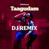 Taagudam (DJ MIX) - CNU beats