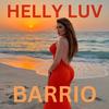 Barrio - Helly Luv