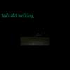 talk abt nothing (Explicit) - lokikaos&mrekk&Passchooo&Loki Zorrilla