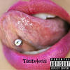 Tasteless (feat. Caden) (Explicit) - Don Juanito&Caden