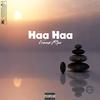 Haa Haa (feat. Sikay & Mosana) (feat. Sikay, DJ Secks & The lateSA) - Vissur Rsa&Sikay&Mosana