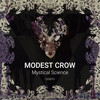 Mystical Science (Benki Remix) - Modest Crow&Benki