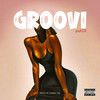 Groovi (Explicit) - XNAIQ