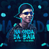 Na Onda da Bala (Explicit) - MC Iuri&DJ Ak beats