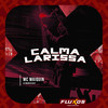 Calma Larissa (Explicit) - Mc Maiquin&DJ MARKIN BEAT