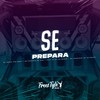 Se Prepara (Eletrofunk|Explicit) - djpedrothebest&Mc Fabinho da Osk&FreesTyle Sounds&Dj Nt da Serra&MC GORDINHO DO CATARINA