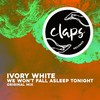 We Won’t Fall Asleep Tonight - Ivory White