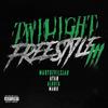 Twilight Freestyle 3 (feat. MaryDevilStar, Albotă, Manu & Ayan) (Explicit) - Twilight&marydevilstar&Albotă&Manu&Ayan