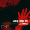Shut Up (Leagas Rmx) - Lucci Minati&Leagas