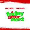 friday afther next (Explicit) - King Hitta&Yung Dapp