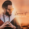 Leave It (其他) - Arbaz Khan&Naseebo Lal