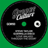 Love Walked Through The Door (Edit) - Steve Taylor&Guerrilla Disco