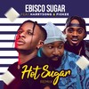 Hot Sugar (Remix) - Ebisco Sugar&Fiokee&Harry Song