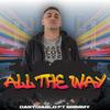 All the way (feat. Grimmy  & Yvngsmokebeats) - DanyDiablo&Grimmy&Yvngsmokebeats