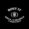 Bout It - HMZA.&erameld&squid ethics