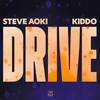 Drive ft. KIDDO - Steve Aoki&KIDDO