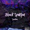 BLACK SPARTAN (Explicit) - Sambee